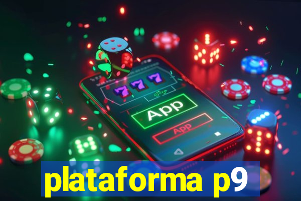 plataforma p9